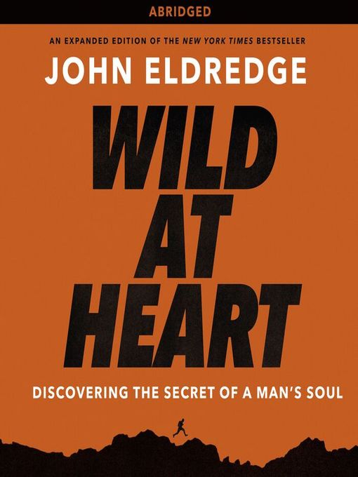 Title details for Wild at Heart by John Eldredge - Wait list
